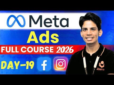Meta ads full course 2026 | Complete Facebook ads Course | Facebook ads Hindi | Zinmatt | Day-19