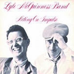 Lyle McGuinness Band - Acting On Impulse