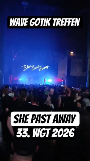 SHE PAST AWAY - live @ 33. WGT 2026 - Wave Gotik Treffen Leipzig