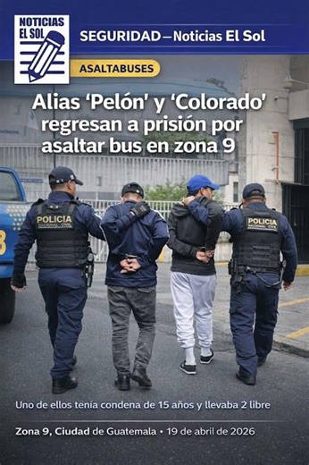 Capturan a alias "Pelón" y "Colorado" por asaltar bus en zona 9