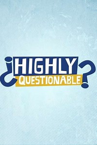 Highly Questionable - TV Show