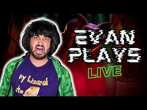 Evan Plays LIVE!