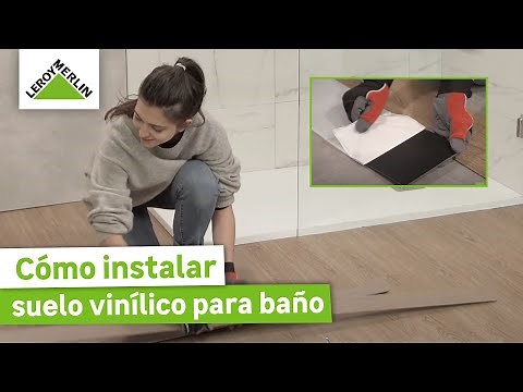 Cómo instalar suelo vinílico para baño | Guía paso a paso | LEROY MERLIN