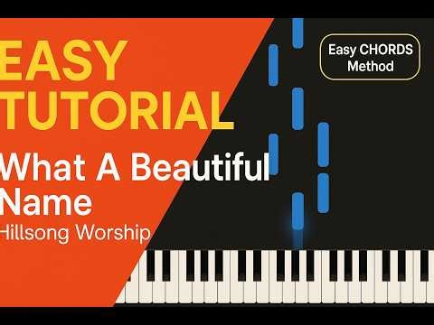 What A Beautiful Name - Hillsong Worship - Play Simple Chords Method to Sing With