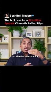 The Bull Case for a $2 Trillion SpaceX - Chamath Palihapitiya