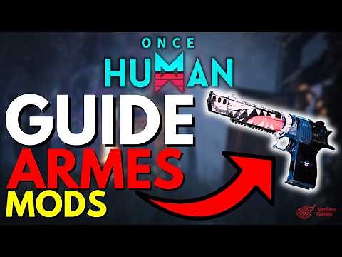 Complete Guide: How to Optimize Your Weapons & Mods - Once Human