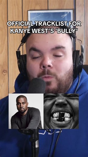 Kanye West's 'BULLY' Official Tracklist Revealed