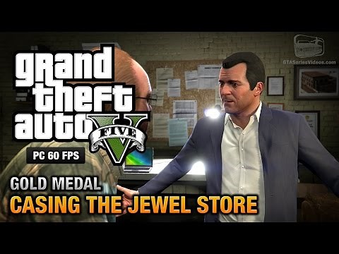 GTA 5 PC - Mission #11 - Casing the Jewel Store [Gold Medal Guide - 1080p 60fps]