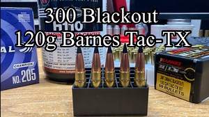 300 Blackout Barnes 120g Tac-TX - The Reloaders Network