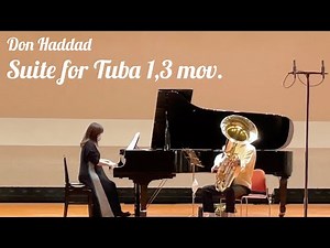 【Tuba Solo】Don Haddad / Suite for Tuba 1&3mov. 17y/o