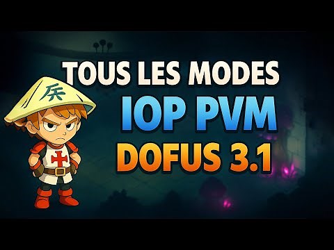 TOUS LES MODES PVM DE MON IOP SUR DOFUS 3.1