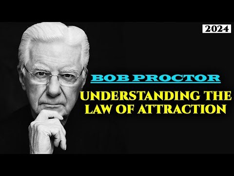 Understanding the Law of Attraction | Bob Proctor