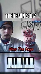 Theremin 2.0? | Miss The Rage