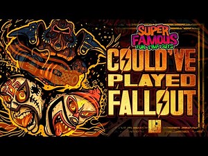 Super Famous Fun Time Guys - Could've Played Fallout (Official Lyric Video)