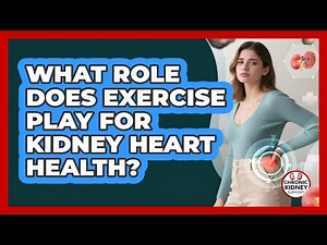 What Role Does Exercise Play for Kidney Heart Health?