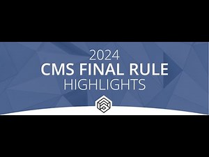 2024 CMS Final Rule Highlights