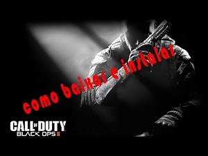 Como Baixar e Instalar Call Of Duty Black ops 2