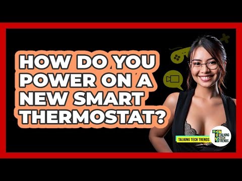 How Do You Power On a New Smart Thermostat?