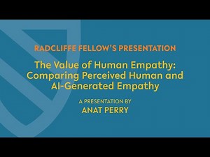 The Value of Human Empathy: Comparing Perceived Human and AI-Generated Empathy | Anat Perry