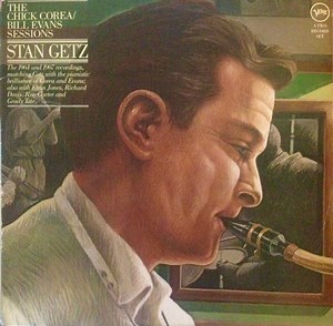 Stan Getz - The Chick Corea / Bill Evans Sessions