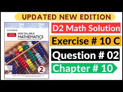 Exercise 10c Question # 02 d2 Math's New Updated Edition Oxford New Syllabus | Chapter 10 Book 2 |