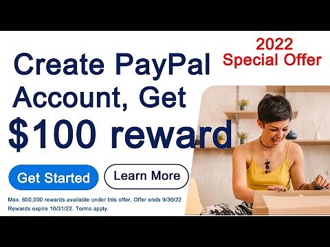 Create PayPal Account and Get $100 Bonus Reward