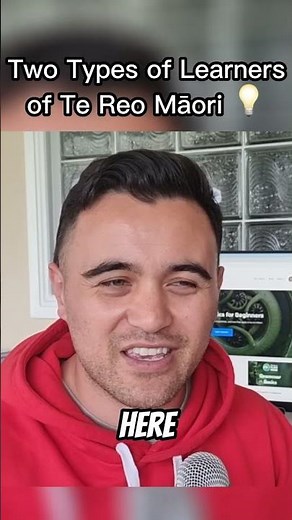Two Types of Learners | Te Reo Māori | Part 1