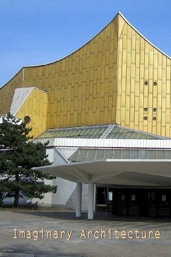 Imaginary Architecture, the architect Hans Scharoun - Movie