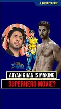 Aryan khan making Superhero Movie? Sach ya Jhut