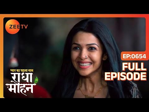 Pyar Ka Pehla Naam Radha Mohan - Full Ep - 654 - Radha, Mohan, Tulsi, Damini - Zee TV
