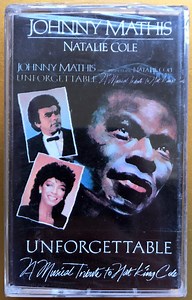 Johnny Mathis With Special Guest Natalie Cole - Unforgettable: A Musical Tribute To Nat King Cole