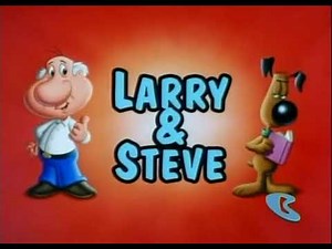 What A Cartoon Show - Larry and Steve