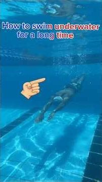 How to Swim Underwater for a Long Time – Breath Control and Body Efficiency