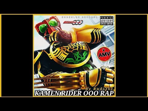 KAMEN RIDER OOO RAP | TaToBa Anthem | HipHop + AMV ~ by Rudi361