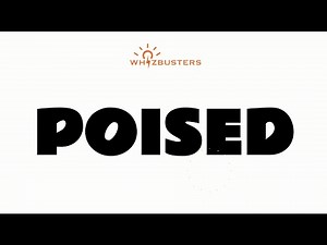 Master the Word: POISED - Definition, Pronunciation & Examples in Sentences!