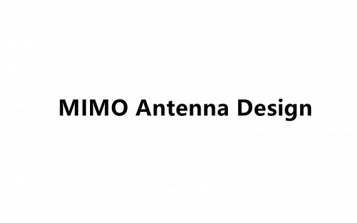 MIMO antenna Design