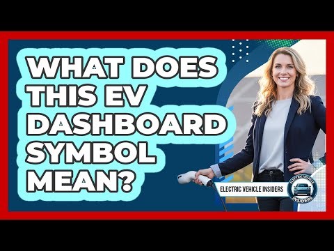What Does This EV Dashboard Symbol Mean?