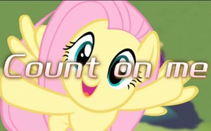 【MLP】Count on Me