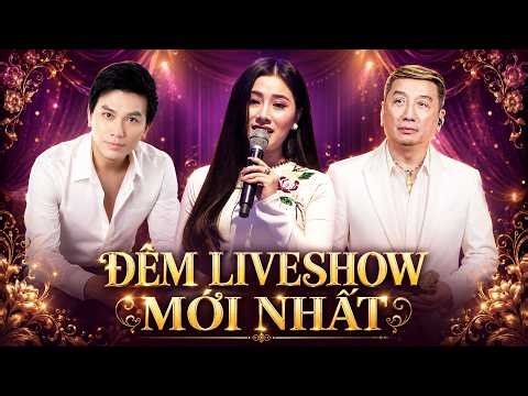 ĐÊM LIVESHOW MỚI NHẤT QUY TỤ NGÔI SAO - Mạnh Quỳnh, Trường Vũ, Tố My | Xin gọi nhau là cố nhân