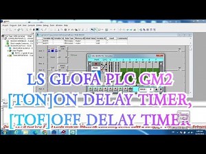 LS GLOFA PLC GM2 [TON]ON DELAY TIMER, [TOF]OFF DELAY TIMER PROGRAMMING, GMWIN SOFT