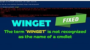 Fix 'Winget' Is Not Recognized Error In Windows 10/ 11