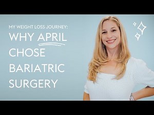 Bariatric Surgery Journey Before and After | April