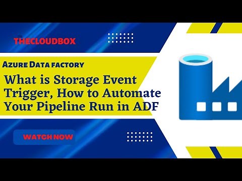 Storage Event Trigger and How To Automate Your ADF Pipeline Run
