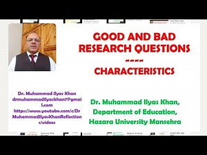 Research Questions Characteristics: Good and Bad