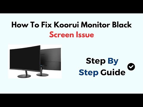 How To Fix Koorui Monitor Black Screen Issue