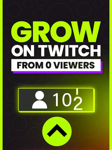 Top Tips to Grow Your Twitch Channel from 0 Viewers
