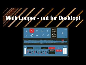Molli Looper - AU/VST3 desktop release video