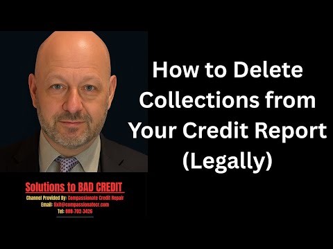 How to Delete Collections from Your Credit Report (Legally)