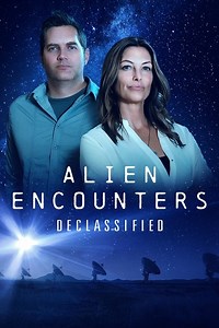 Stream Alien Encounters Declassified (2021): Find it on Netflix, Prime Video, Hulu & more