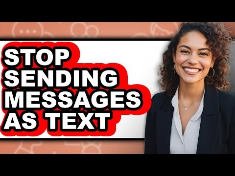 How to Stop Sending Messages as Text - Step by Step